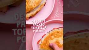 Dessert Packed Tortilla Pocket Recipe #shorts